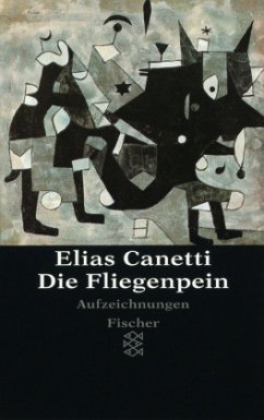 Die Fliegenpein - Canetti, Elias