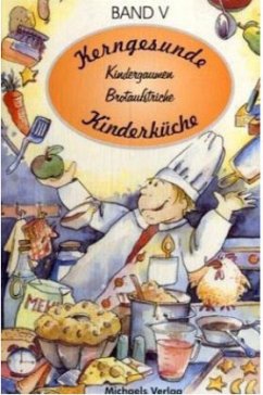 Kerngesunde Kinderküche / Kindergaumen und Brotaufstriche / Kerngesunde Kinderküche Bd.5 - Koch, Ricky;Koch, Christa