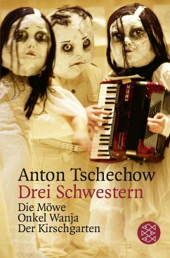 Drei Schwestern und andere Dramen - Tschechow, Anton Pawlowitsch