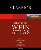 Clarke`s Großer Weinatlas