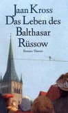 Das Leben des Balthasar Rüssow Das Leben des Balthasar Rüssow