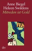 Mitreden ist Gold