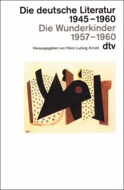 Cover Die deutsche Literatur 1945-1960, Die Wunderkinder 1957-1960