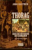 Thorag oder Die Rückkehr des Germanen