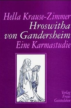 Hroswitha von Gandersheim - Krause-Zimmer, Hella