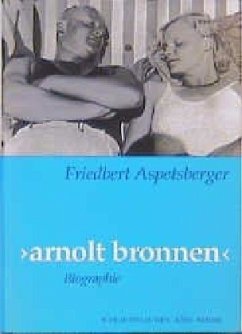 Arnolt Bronnen, Biographie - Aspetsberger, Friedbert