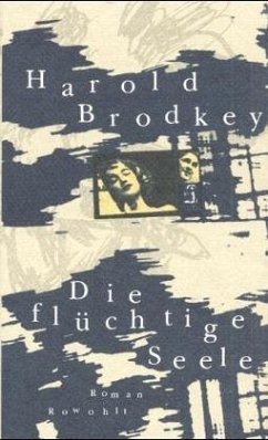 Die flüchtige Seele - Brodkey, Harold