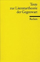 Texte zur Literaturtheorie der Gegenwart - Kimmich, Dorothee / Renner, Rolf G / Stiegler, Bernd (Hgg.)