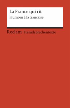 La France qui rit. Humour à la française. (Fremdsprachentexte) - Kemmer, Ernst (Hrsg.)