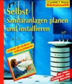Selbst Sanitäranlagen planen und installieren - Seitz, Wolfgang