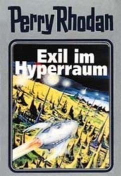 Exil im Hyperraum / Perry Rhodan - Silberband Bd.52