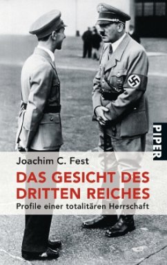 Das Gesicht des Dritten Reiches - Fest, Joachim C.