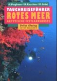Rotes Meer, Ägyptische Festlandsküste / Tauchreiseführer Bd.19
