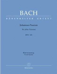 Johannespassion, BWV 245, Klavierauszug - Bach, Johann Sebastian