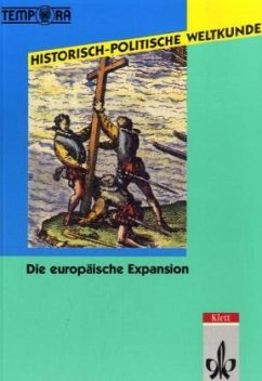 Die europäische Expansion / Historisch-politische Weltkunde