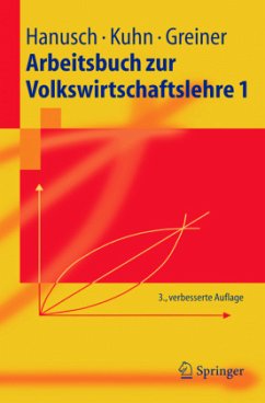 Arbeitsbuch zur Volkswirtschaftslehre 1 - Hanusch, Horst;Kuhn, Thomas;Greiner, Alfred