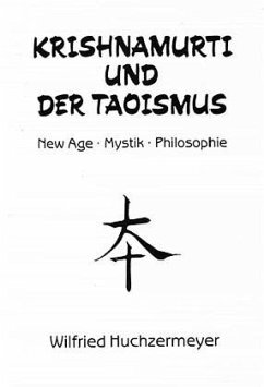 Krishnamurti und der Taoismus - Huchzermeyer, Wilfried