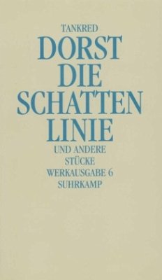 Die Schattenlinie und andere Stücke - Dorst, Tankred