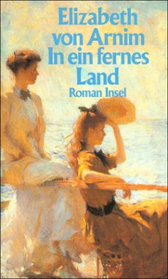 In ein fernes Land - Arnim, Elizabeth von