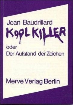 Kool Killer oder Der Aufstand der Zeichen - Baudrillard, Jean