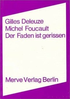 Der Faden ist gerissen - Deleuze, Gilles; Foucault, Michel