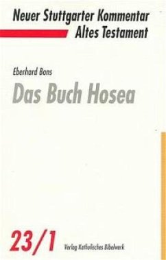 Das Buch Hosea / Neuer Stuttgarter Kommentar, Altes Testament 23/1 - Bons, Eberhard