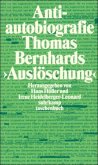 Antiautobiografie zu Thomas Bernhards 'Auslöschung'