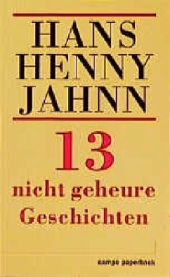 13 nicht geheuere Geschichten - Jahnn, Hans H