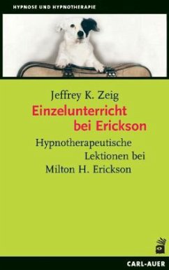 Einzelunterricht bei Erickson - Zeig, Jeffrey K.