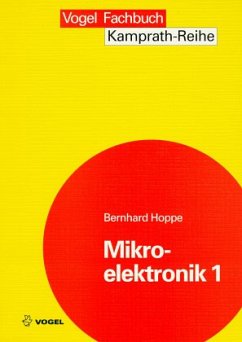 Prinzipien, Bauelemente und Werkstoffe der Siliziumtechnologie / Mikroelektronik Bd.1 - Hoppe, Bernhard