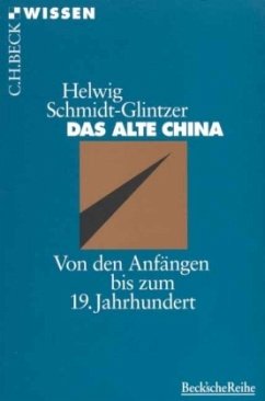 Das alte China - Schmidt-Glintzer, Helwig