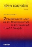 1. und 2. Schuljahr / Unterrichtshilfen für den Religionsunterricht in der Grundschule