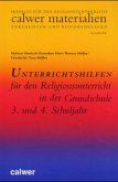 3. und 4. Schuljahr / Unterrichtshilfen für den Religionsunterricht in der Grundschule