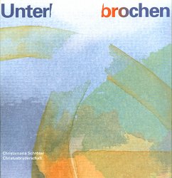 Unterbrochen - Schröter, Christamaria