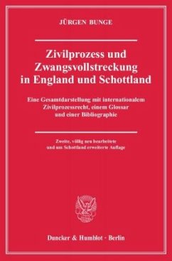 Zivilprozess und Zwangsvollstreckung in England und Schottland. - Bunge, Jürgen