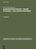 Namenforschung / Name Studies / Les noms propres. 1. Halbband