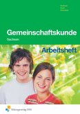 Arbeitsheft / Gemeinschaftskunde, Ausgabe Sachsen Arbeitsheft / Gemeinschaftskunde, Ausgabe Sachsen
