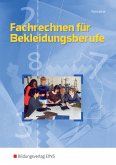 Fachrechnen für Bekleidungsberufe Fachrechnen für Bekleidungsberufe