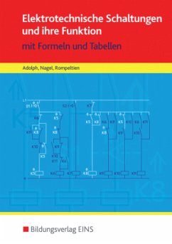 Elektrotechnische Schaltungen und ihre Funktion / Tabellenbücher / Formelsammlungen Elektroberufe - Adolph, Gottfried;Nagel, Hans;Rompeltien, Hans-Michael