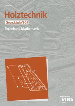 Holztechnik. Technische Mathematik. Grundstufe / BGJ. Schülerausgabe - Sedlmeier, Karl-Martin