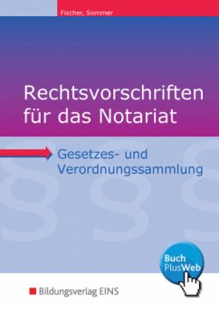 Rechtsvorschriften für das Notariat - Fischer, David;Sommer, Wolfgang