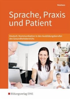 Sprache, Praxis und Patient - Neuhaus, Horst