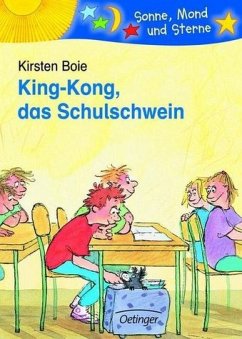 King-Kong, das Schulschwein - Boie, Kirsten