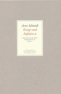 Essays und Aufsätze / Werke, Bargfelder Ausgabe, Werkgr.3 4, Tl.2 - Schmidt, Arno