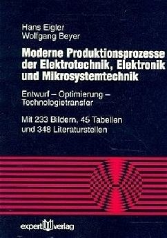 Moderne Produktionsprozesse der Elektrotechnik, Elektronik und Mikrosystemtechnik - Eigler, Hans; Beyer, Wolfgang