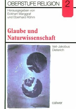 Glaube und Naturwissenschaft, Materialheft / Oberstufe Religion H.2 - Veit-Jakobus Dieterich