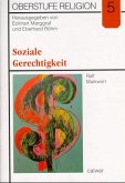 Soziale Gerechtigkeit, Materialheft / Oberstufe Religion H.5