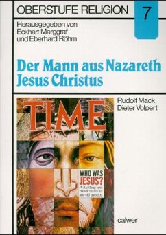 Der Mann aus Nazareth, Jesus Christus, Materialheft / Oberstufe Religion H.7 - Rudolf Mack, Dieter Volpert