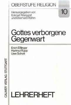 Gottes verborgene Gegenwart, Lehrerheft / Oberstufe Religion 10 - Hartmut Rupp, Uwe Schott