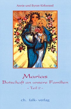 Marias Botschaft an unsere Familien - Kirkwood, Byron;Kirkwood, Annie